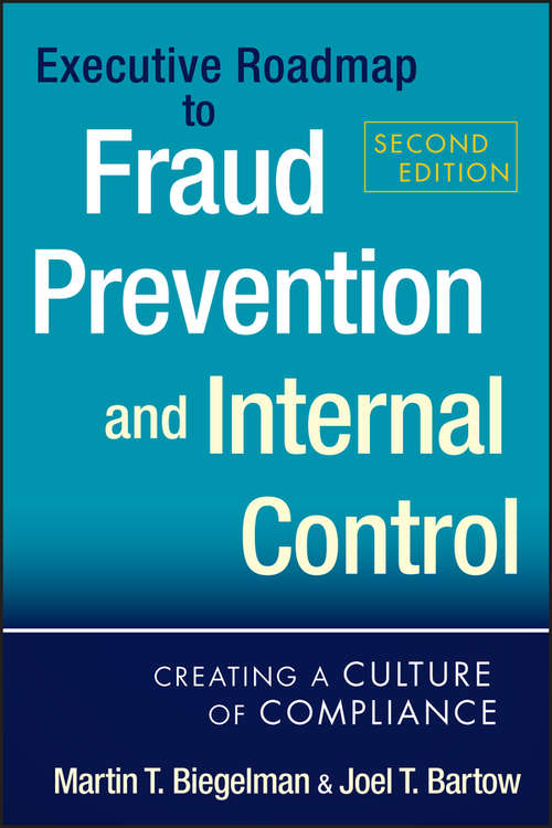 Book cover of Executive Roadmap to Fraud Prevention and Internal Control: Creating a Culture of Compliance (2)