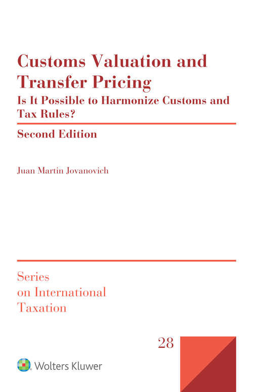 Book cover of Customs Valuation and Transfer Pricing: Is it Possible to Harmonize Customs and Tax Rules? (2)