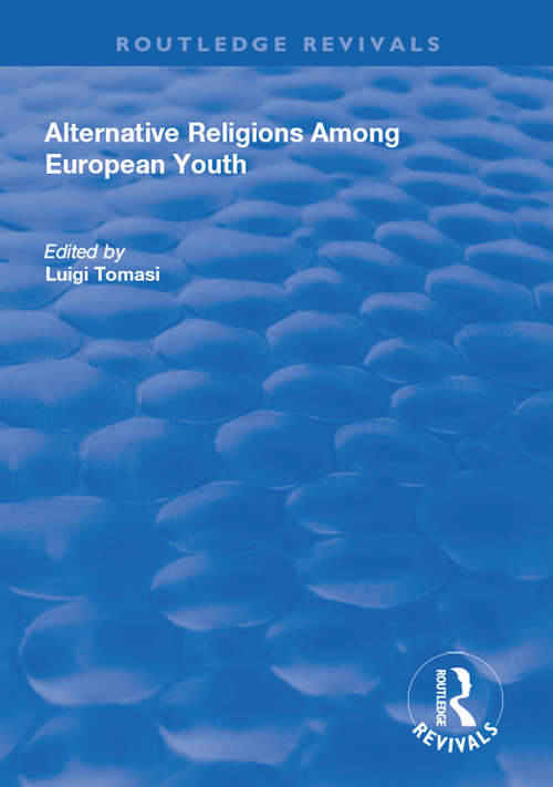 Book cover of Alternative Religions Among European Youth (Routledge Revivals)