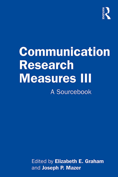 Book cover of Communication Research Measures III: A Sourcebook (Routledge Communication Series)