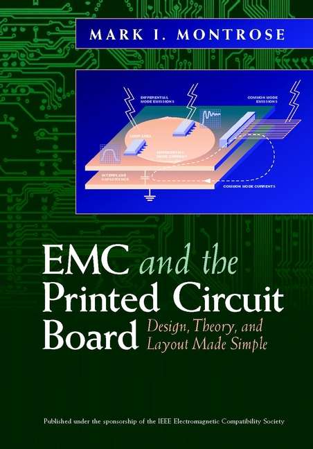 Book cover of EMC and the Printed Circuit Board: Design, Theory, and Layout Made Simple (IEEE Press Series on Electronics Technology #6)