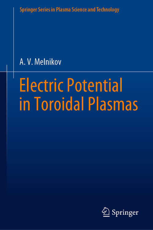 Book cover of Electric Potential in Toroidal Plasmas (1st ed. 2019) (Springer Series in Plasma Science and Technology)