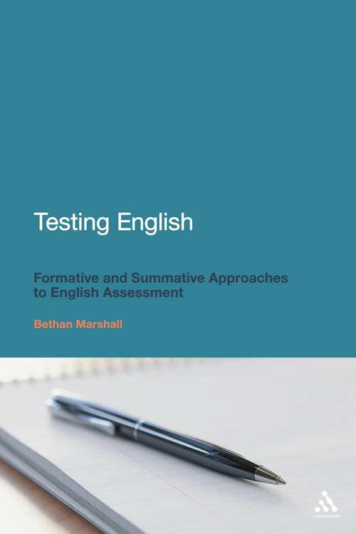 Book cover of Testing English: Formative and Summative Approaches to English Assessment