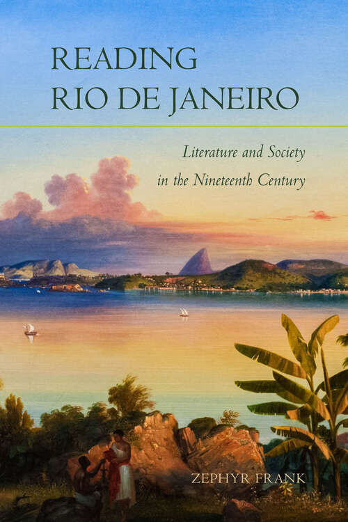 Book cover of Reading Rio de Janeiro: Literature and Society in the Nineteenth Century