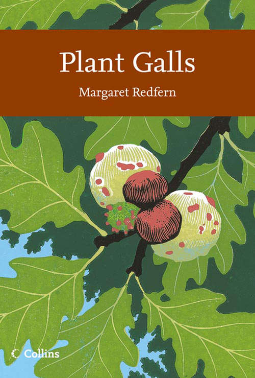 Book cover of Plant Galls (ePub edition) (Collins New Naturalist Library #117)