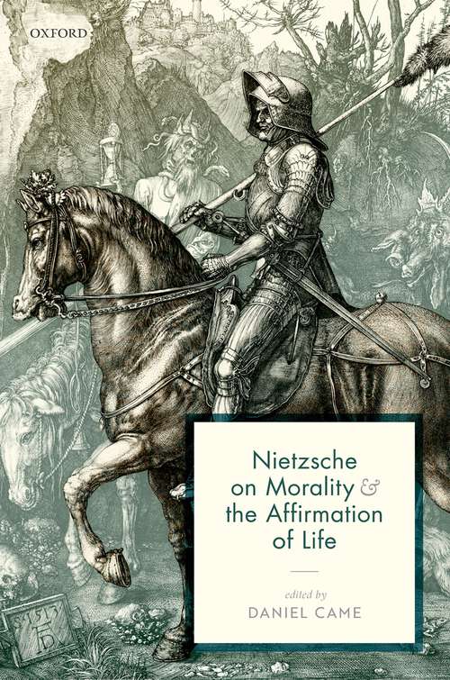 Book cover of Nietzsche on Morality and the Affirmation of Life