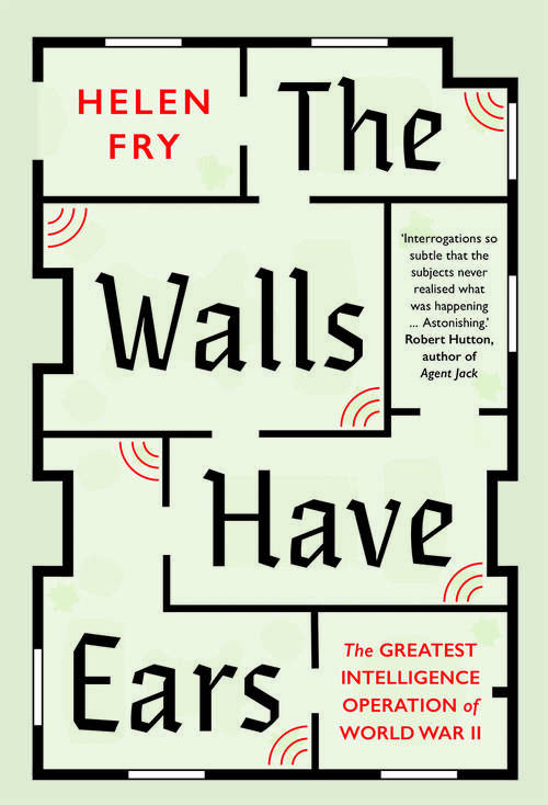Book cover of The Walls Have Ears: The Greatest Intelligence Operation of World War II