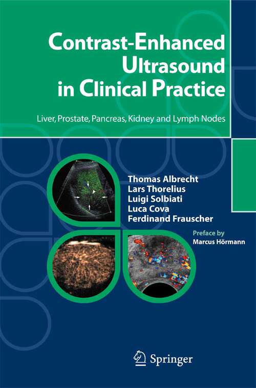 Book cover of Contrast-Enhanced Ultrasound in Clinical Practice: Liver, Prostate, Pancreas, Kidney and Lymph Nodes (2005)