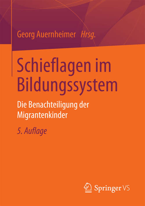 Book cover of Schieflagen im Bildungssystem: Die Benachteiligung der Migrantenkinder (5. Aufl. 2013)