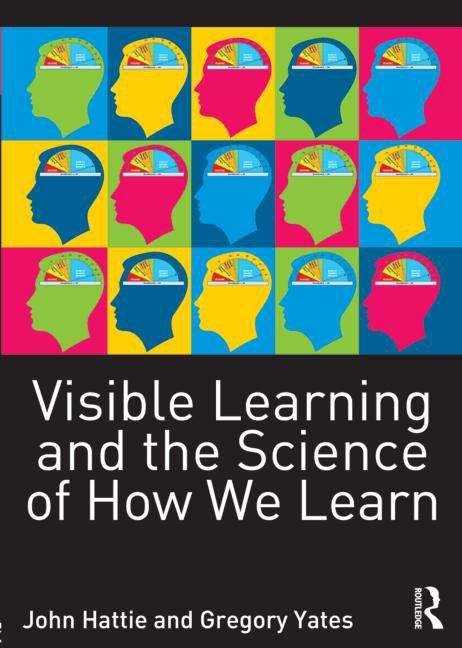 Book cover of Visible Learning And The Science Of How We Learn (PDF)