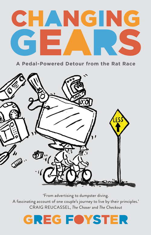 Book cover of Changing Gears: A Pedal-powered Detour From The Rat Race