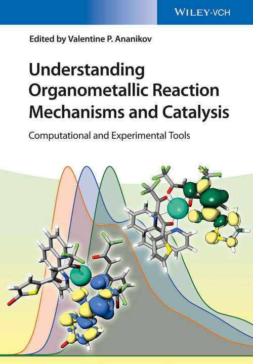 Book cover of Understanding Organometallic Reaction Mechanisms and Catalysis: Computational and Experimental Tools