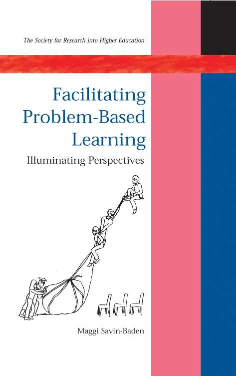 Book cover of Facilitating Problem-Based Learning (UK Higher Education OUP  Humanities & Social Sciences Higher Education OUP)