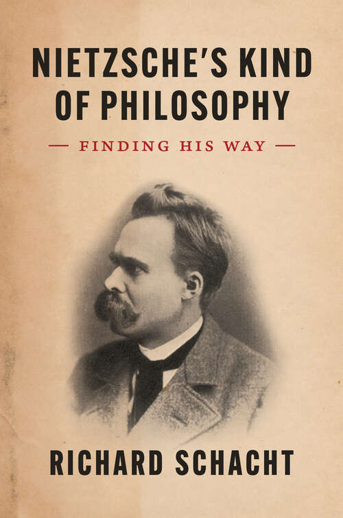 Book cover of Nietzsche's Kind of Philosophy: Finding His Way
