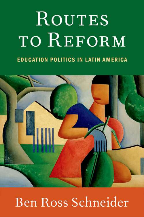Book cover of Routes to Reform: Education Politics in Latin America