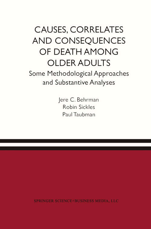 Book cover of Causes, Correlates and Consequences of Death Among Older Adults: Some Methodological Approaches and Substantive Analyses (1998)