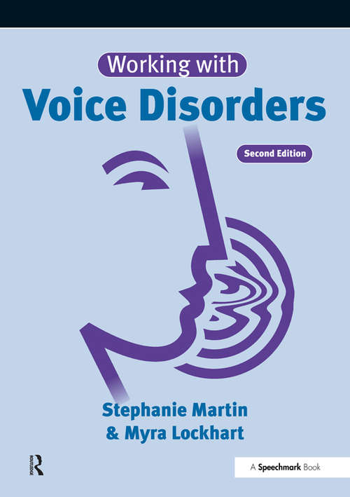 Book cover of Working with Voice Disorders: Theory and Practice (2) (Working With Series)