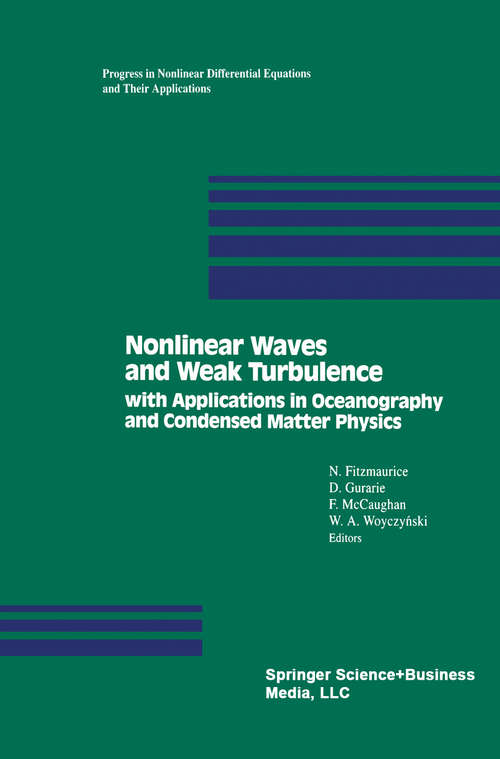Book cover of Nonlinear Waves and Weak Turbulence: with Applications in Oceanography and Condensed Matter Physics (1993) (Progress in Nonlinear Differential Equations and Their Applications #11)