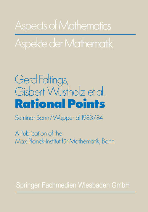 Book cover of Rational Points: Seminar Bonn/Wuppertal 1983/84 (2nd ed. 1986) (Aspects of Mathematics #6)