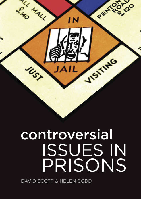 Book cover of Controversial Issues in Prisons (UK Higher Education OUP  Humanities & Social Sciences Criminology)