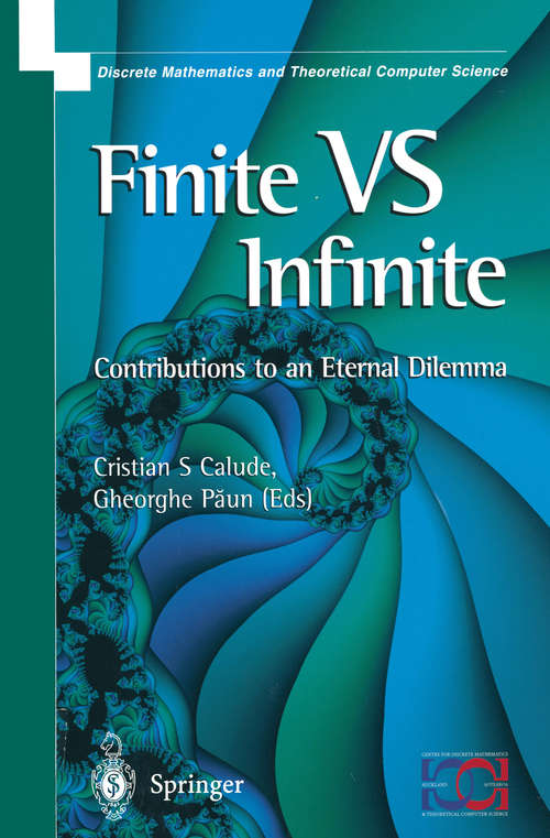 Book cover of Finite Versus Infinite: Contributions to an Eternal Dilemma (2000) (Discrete Mathematics and Theoretical Computer Science)