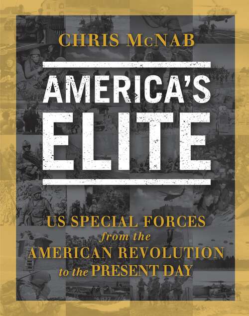 Book cover of America’s Elite: US Special Forces from the American Revolution to the Present Day