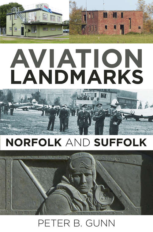 Book cover of Aviation Landmarks - Norfolk and Suffolk