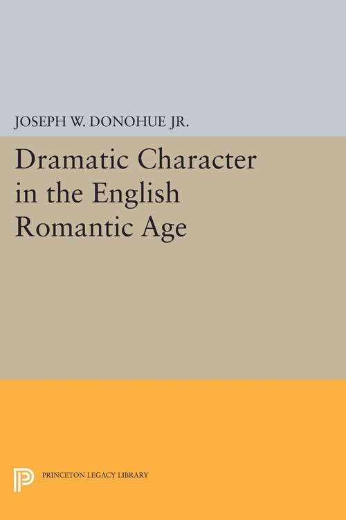 Book cover of Dramatic Character in the English Romantic Age (PDF)