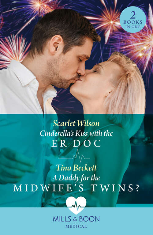 Book cover of Cinderella's Kiss With The Er Doc / A Daddy For The Midwife’s Twins? (Mills & Boon Medical): Cinderella's Kiss With The Er Doc / A Daddy For The Midwife's Twins? (ePub edition)