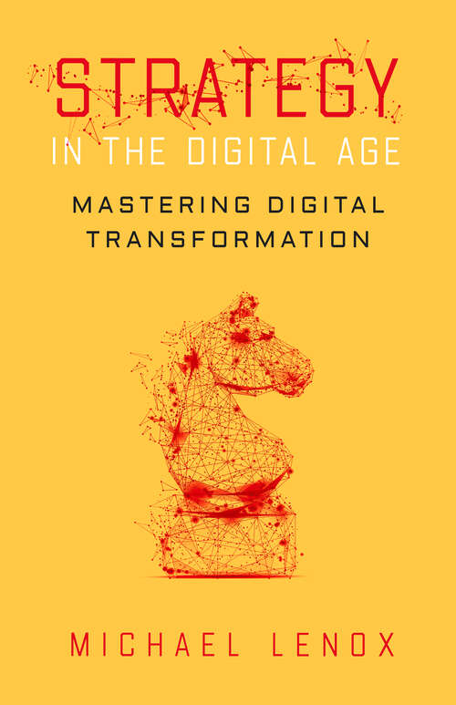 Book cover of Strategy in the Digital Age: Mastering Digital Transformation