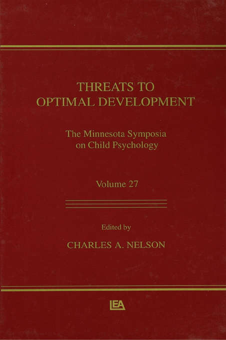 Book cover of Threats To Optimal Development: Integrating Biological, Psychological, and Social Risk Factors: the Minnesota Symposia on Child Psychology, Volume 27 (Minnesota Symposia on Child Psychology Series)