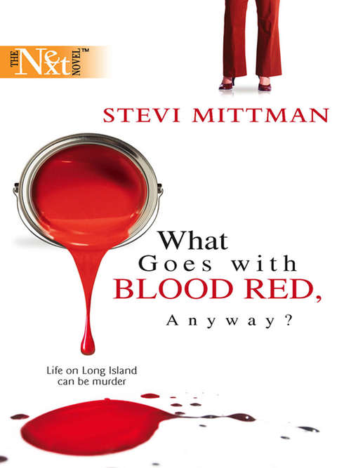 Book cover of What Goes With Blood Red, Anyway? (ePub First edition) (Mills And Boon M&b Ser.)