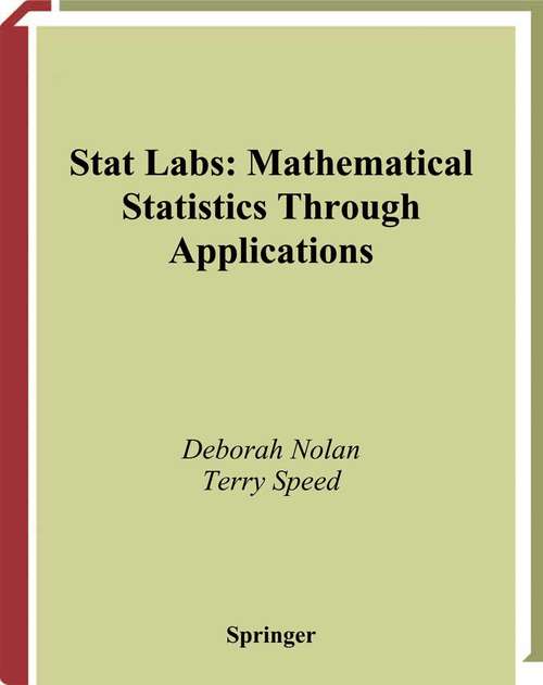 Book cover of Stat Labs: Mathematical Statistics Through Applications (2000) (Springer Texts in Statistics)