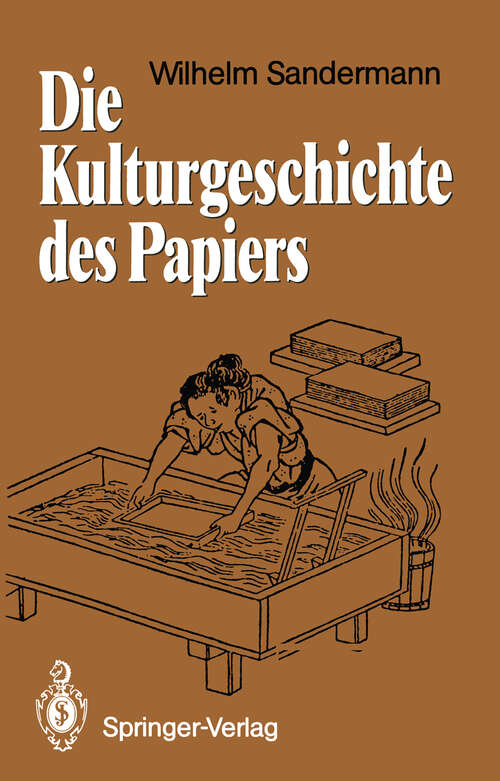Book cover of Die Kulturgeschichte des Papiers (1988)