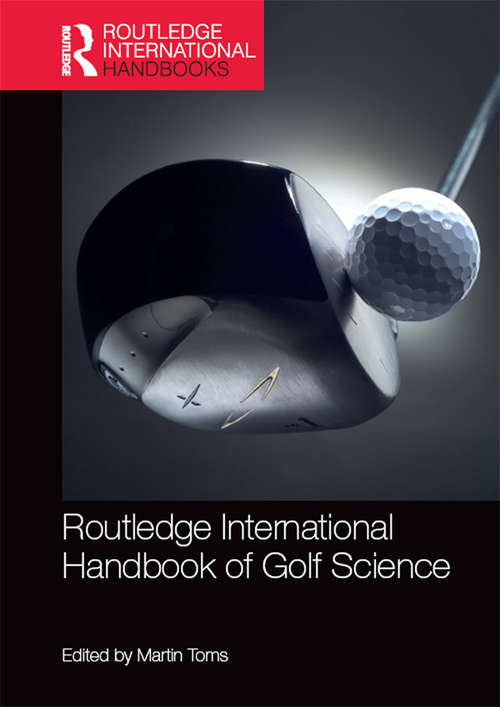 Book cover of Routledge International Handbook of Golf Science (Routledge International Handbooks)