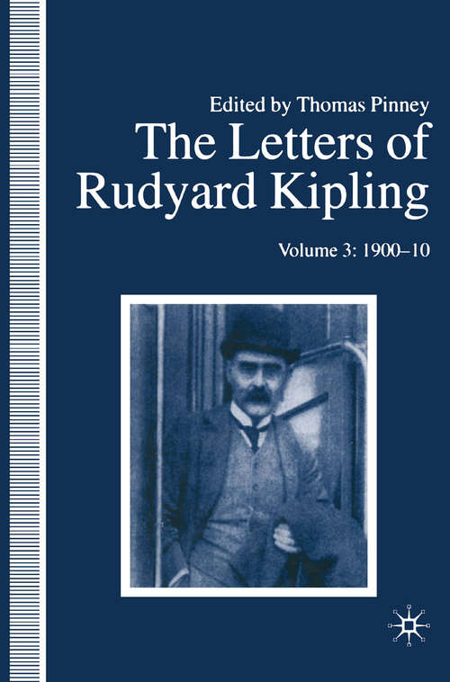 Book cover of The Letters of Rudyard Kipling: Volume 3: 1900-10 (1st ed. 1996)