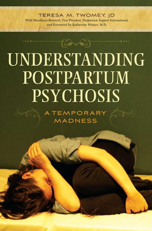 Book cover of Understanding Postpartum Psychosis: A Temporary Madness