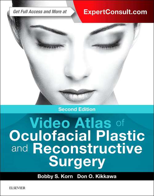 Book cover of Video Atlas of Oculofacial Plastic and Reconstructive Surgery E-Book: Video Atlas of Oculofacial Plastic and Reconstructive Surgery E-Book (2)