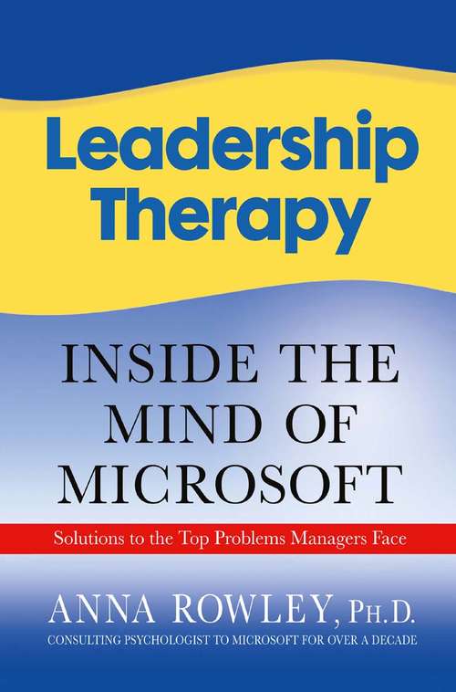 Book cover of Leadership Therapy: Inside the Mind of Microsoft (1st ed. 2007)