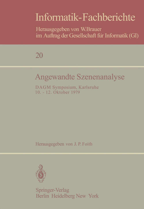 Book cover of Angewandte Szenenanalyse: DAGM Symposium, Karlsruhe 10.–12. Oktober 1979 (1979) (Informatik-Fachberichte #20)