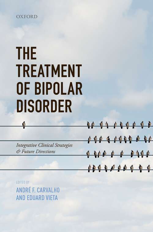 Book cover of The Treatment of Bipolar Disorder: Integrative Clinical Strategies and Future Directions