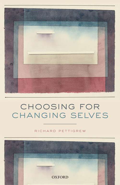 Book cover of Choosing for Changing Selves