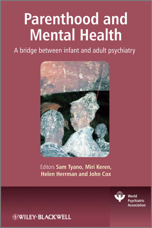 Book cover of Parenthood and Mental Health: A bridge between infant and adult psychiatry (World Psychiatric Association #12)