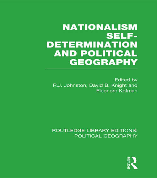 Book cover of Nationalism, Self-Determination and Political Geography (Routledge Library Editions: Political Geography)