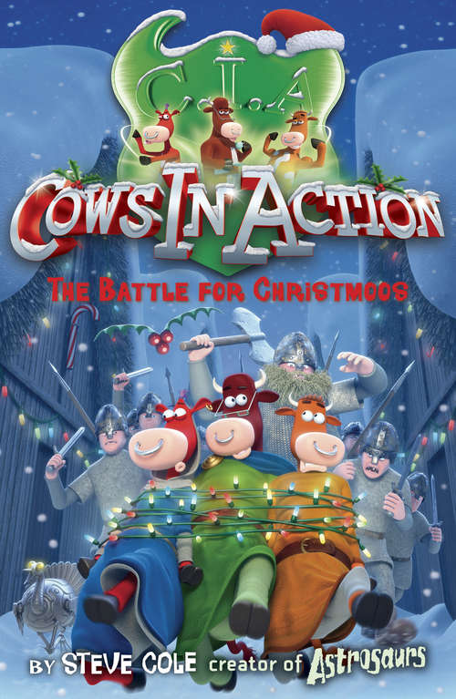 Book cover of Cows In Action 6: The  Battle for Christmoos (Cows In Action #4)