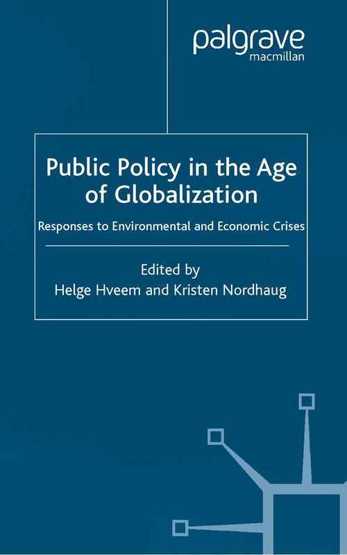 Book cover of Public Policy in the Age of Globalization: Responses to Environmental and Economic Crises (2002) (International Political Economy Series)