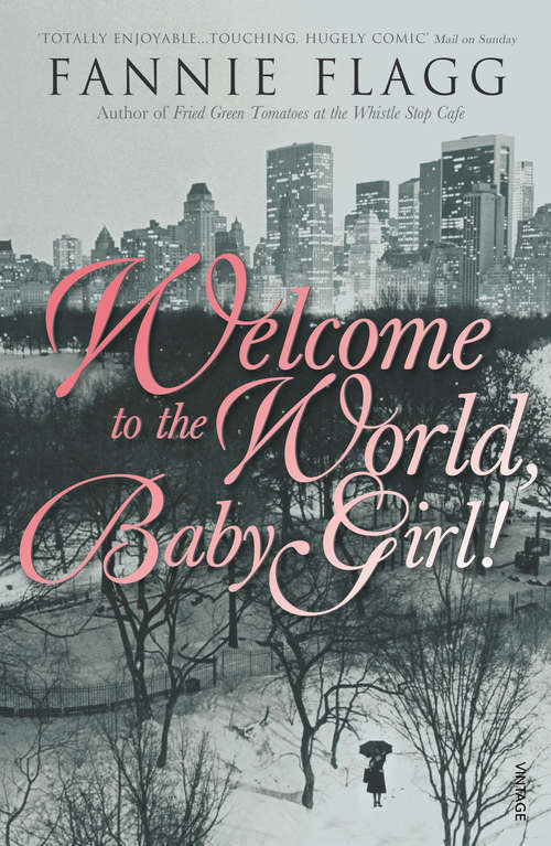 Book cover of Welcome To The World Baby Girl (Elmwood Springs Ser.)