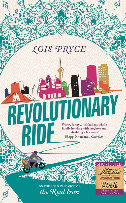 Book cover of Revolutionary Ride: On the Road in Search of the Real Iran