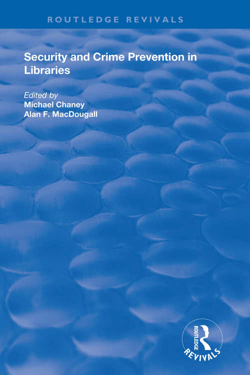 Book cover of Security and Crime Prevention in Libraries (Routledge Revivals)