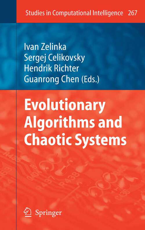 Book cover of Evolutionary Algorithms and Chaotic Systems (2010) (Studies in Computational Intelligence #267)